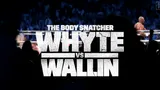 DAZN - Whyte v Wallin thumbnail